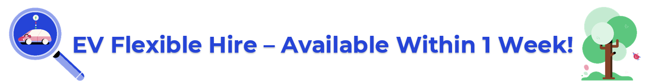 Flexible Hire Vehicles - In Stock!